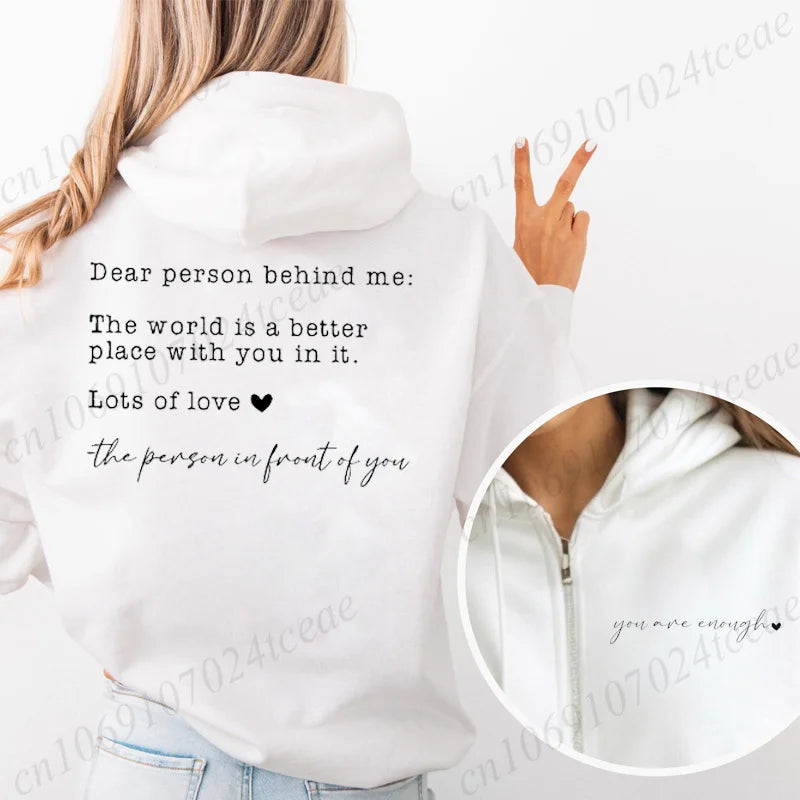 Women's hoodie with "Dear Person Behind Me" print on the back and "you are enough" on the front