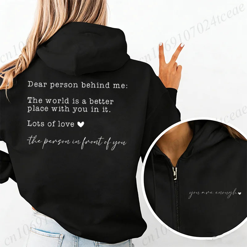 Women's hoodie with "Dear Person Behind Me" print on the back and "you are enough" on the front