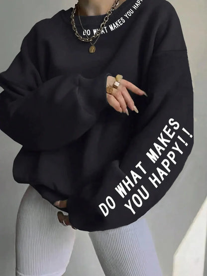 Women's crew-neck long-sleeve sweatshirt with "Do What Makes You Happy" slogan print