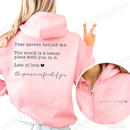 Women's hoodie with "Dear Person Behind Me" print on the back and "you are enough" on the front